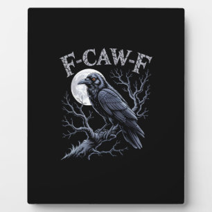 Crow F-Caw-F Funny Bird Moon Gothic Adult Humor Re Plaque