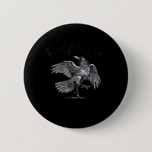 Crow, F-Caw-F Funny Bird Moon Gothic Adult Humour 2 Inch Round Button