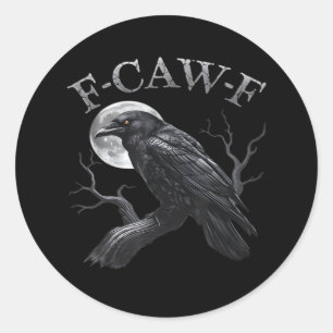 Crow F-Caw-F Funny Bird Moon Gothic Adult Humour C Classic Round Sticker