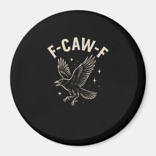 Crow F-Caw-F Funny Bird Moon Gothic Adult Humour C Magnet