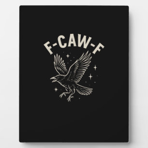 Crow F-Caw-F Funny Bird Moon Gothic Adult Humour C Plaque