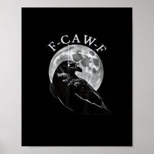 Crow F-Caw-F Funny Bird Moon Gothic Adult Humour C Poster
