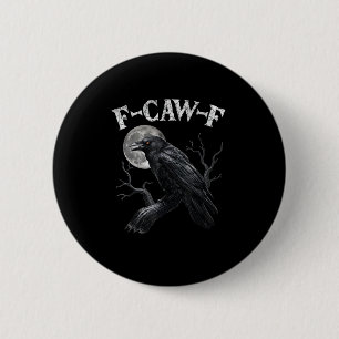 Crow F-Caw-F Funny Bird Moon Gothic Adult Humour V 2 Inch Round Button