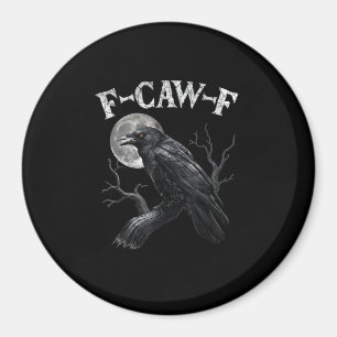 Crow F-Caw-F Funny Bird Moon Gothic Adult Humour V Magnet