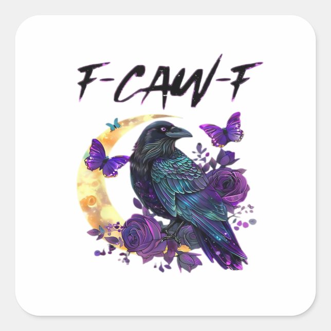 Crow F Caw F Funny Bird Moon Gothic Design Square Sticker (Front)