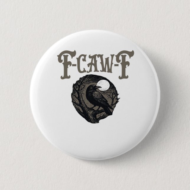 Crow, F-Caw-F Funny Bird Moon Gothic Retro Graphic 2 Inch Round Button (Front)