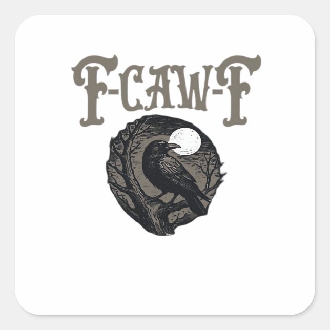 Crow, F-Caw-F Funny Bird Moon Gothic Retro Graphic Square Sticker (Front)