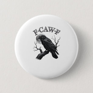 Crow, F-Caw-F Funny Bird Moon Gothic Tri-Blend Cre 2 Inch Round Button