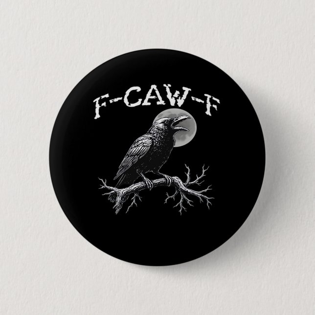 Crow F-Caw-F Funny Bird Retro Classic 2 Inch Round Button (Front)