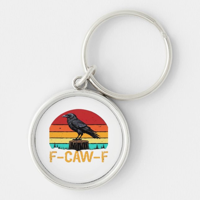 Crow, F-Caw-F Funny Bird Retro Classic Keychain (Front)