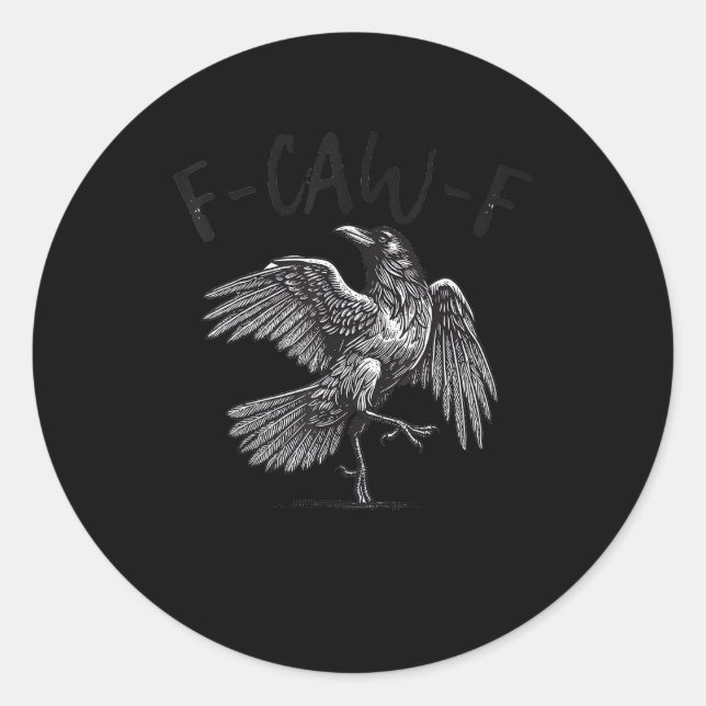 Crow, F-Caw-F Funny Bird Retro Graphic Classic Round Sticker (Front)