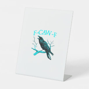 Crow F-Caw-F Funny Bird Retro Pedestal Sign