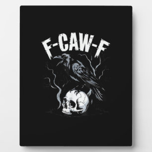 Crow F-Caw-F Funny Bird Skull Adult Humor Vintage  Plaque