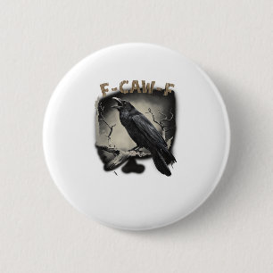 Crow, F-Caw-F Funny Bird Vintage Style 2 Inch Round Button