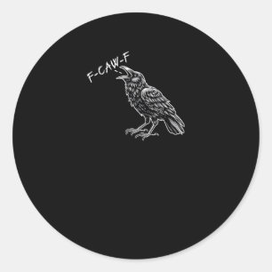 Crow F-Caw-F Funny Vintage Graphic Classic Round Sticker
