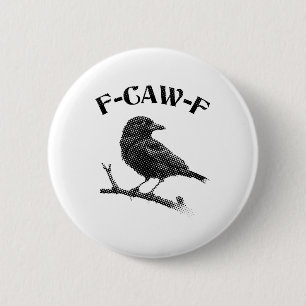 Crow F-CAW-F Halloween 2 Inch Round Button