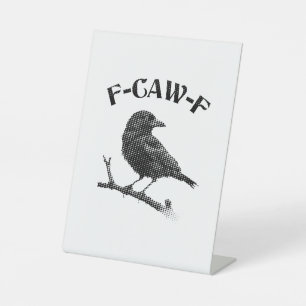 Crow F-CAW-F Halloween Pedestal Sign