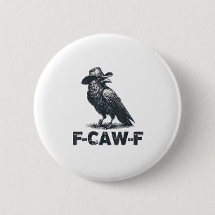 Crow F-Caw-F Retro Crow Lover 2 Inch Round Button