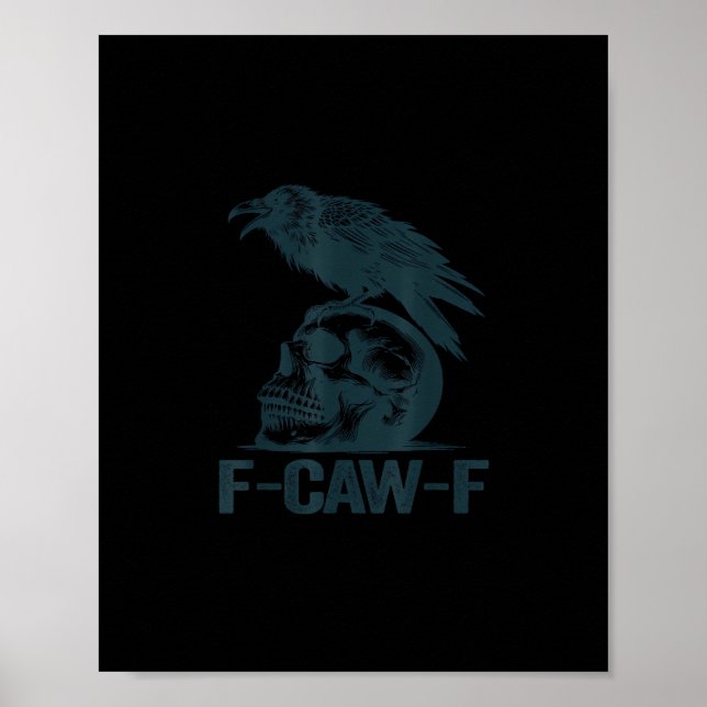 Crow F-Caw-F Retro Crow Lover Funny Poster (Front)