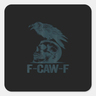 Crow F-Caw-F Retro Crow Lover Funny Square Sticker