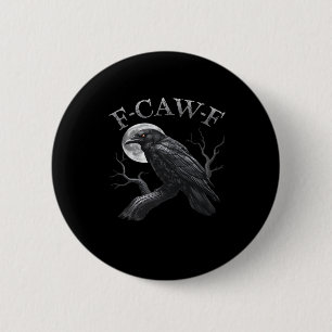 Crow Funny F-Caw-F Moon 2 Inch Round Button