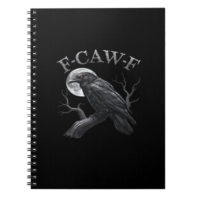 Crow Funny F-Caw-F Moon Notebook (Front)