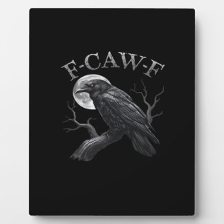 Crow Funny F-Caw-F Moon Plaque