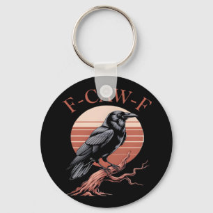 Crow Gothic Funny F-Caw-F Humor Classic Style Keychain