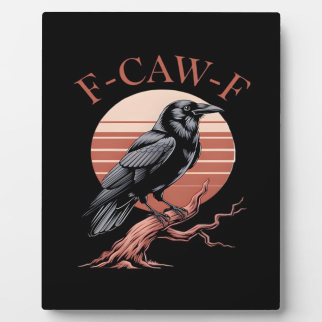 Crow Gothic Funny F-Caw-F Humour Classic Style Plaque (Front)