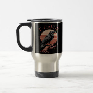 Crow Gothic Funny F-Caw-F Humour Classic Style Travel Mug