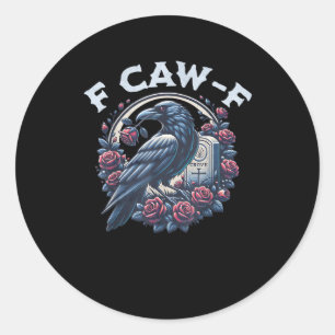 Crow Humorous F-Caw-F Graphic For Men Women Retro  Classic Round Sticker