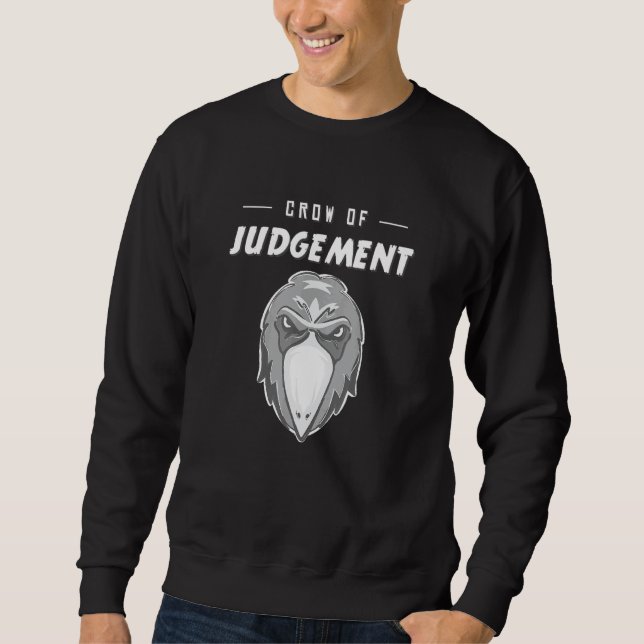 Crow Of Judgement Dissapointment Meme Sweatshirt (Front)