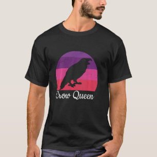Crow Queen Black Raven Bird Birding Birdwatching T-Shirt