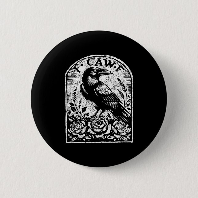 Crow Raven F Caw F  2 Inch Round Button (Front)