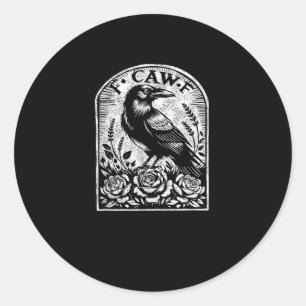 Crow Raven F CAW F Classic Round Sticker