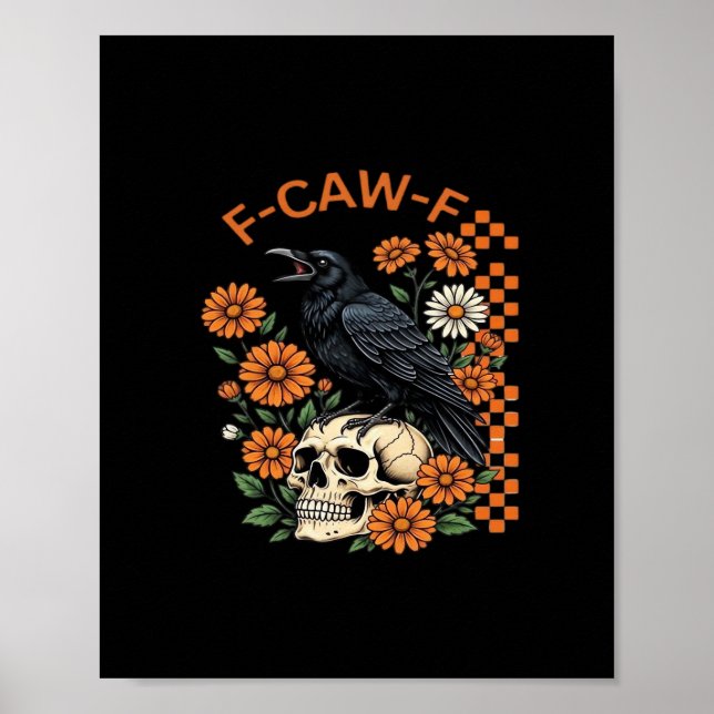 Crow Raven F-Caw-F Funny Halloween Gothic Creative Poster (Front)