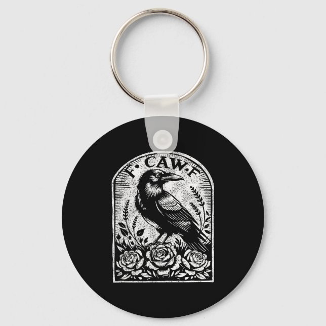 Crow Raven F Caw F  Keychain (Front)
