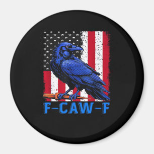 Crow Raven Funny F-Caw-F Minimal Clean Magnet