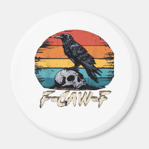 Crow, Retro F-Caw-F Bird Crow Funny Crow Bird Cawi Magnet