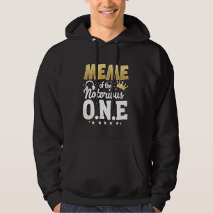 Crown 1st Birthday Grandma Meme Of Notorious One Hoodie