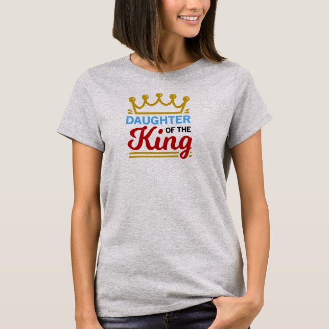 Crown Daughter of the King Christian T-Shirt (Front)