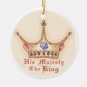 Crown His Majesty King  Ceramic Ornament