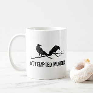 Crows Attempted Murder Funny Crow Meme Bird 1WH1 Coffee Mug