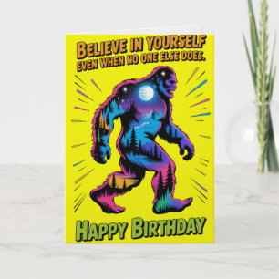 Croyez en vous-même Carte d'anniversaire Bigfoot
