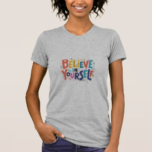 Croyez en vous-même mince T-shirt