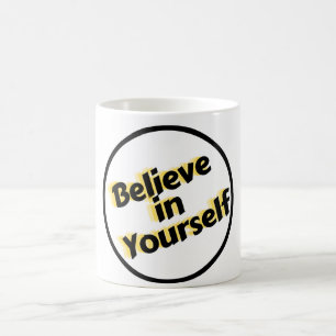 Croyez en vous-même quotidien café Mug