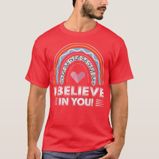 Croyez En Vous T-Shirt Teacher Test Day T-Shirt