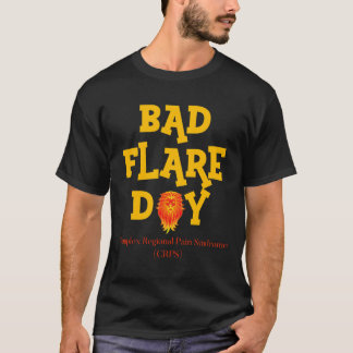 Crps Awareness Bad Flare Day  T-Shirt
