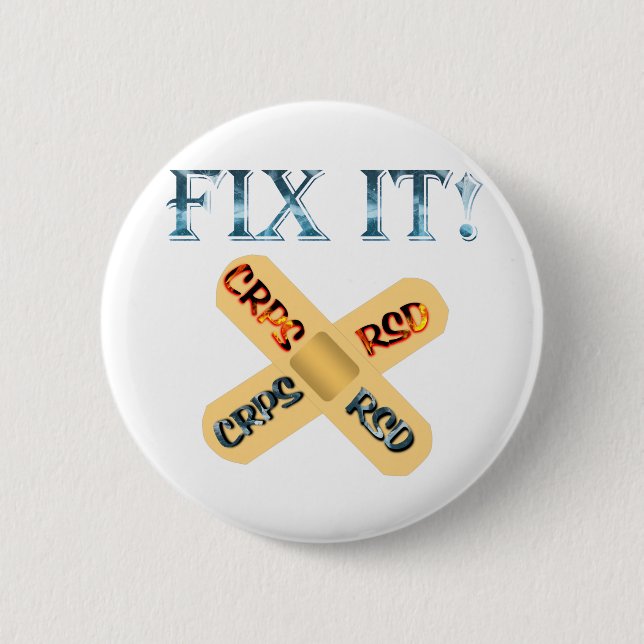 CRPS / RSD Fix It ! Band Aid X 2 Inch Round Button (Front)