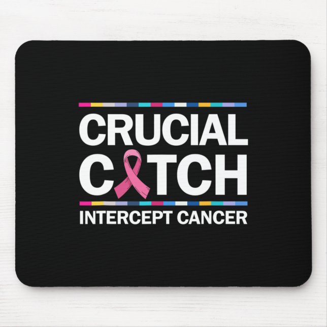 Crucial a Catch Intercept Cancer Breast Cancer Awa Mouse Pad (Front)